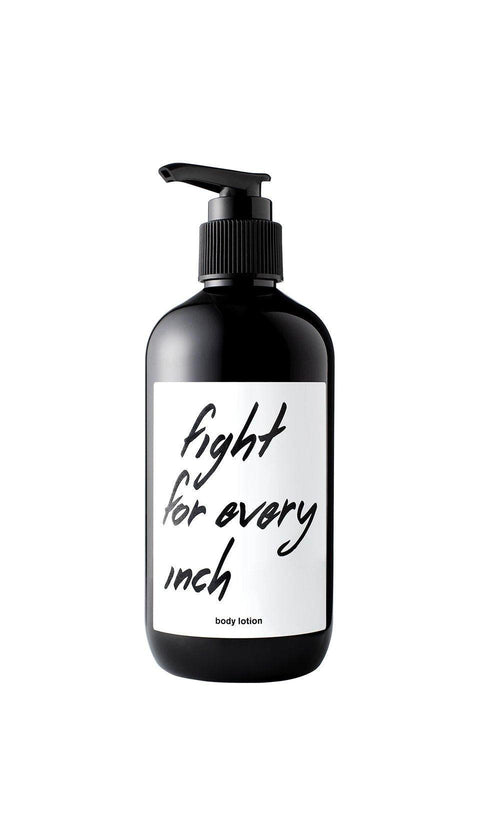 "Fight For Every Inch" Body Lotion - ZEITGEIST