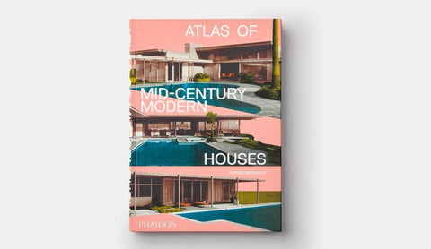 Atlas of Mid-Century Modern Houses - ZEITGEIST